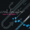 Carl Douglas - Return of The Fighter